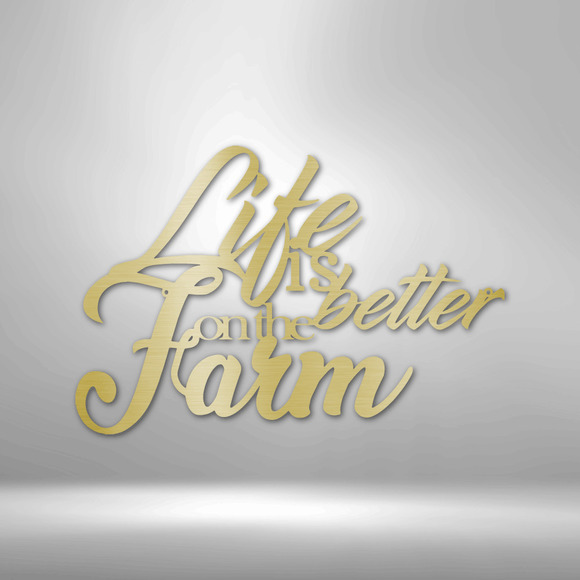 Better on the Farm Quote Steel Sign Laser Cut Powder Coated Home & Office Metal